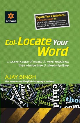 Arihant Col Locate Your Word a store house of words and word relations,their similarities and dissimilarities